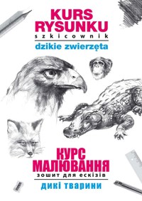 Kurs rysunku Szkicownik Dzikie zwierzęta Курс малювання. Зошит для ескізів. Дикі тварини - Mateusz Jagielski - książka