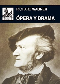 Ópera y drama - Richard Wagner - ebook