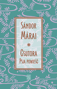 Csutora - Marai Sandor - ebook