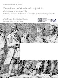 Francisco de Vitoria sobre justicia, dominio y economía - José Luis Cendejas Bueno - ebook