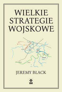 Wielkie strategie wojskowe - Jeremy Black - książka