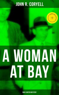 A WOMAN AT BAY (Nick Carter Mystery) - John R. Coryell - ebook