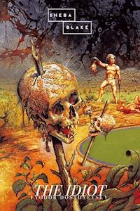 The Idiot - Fyodor Dostoyevsky - ebook