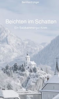 Beichten im Schatten - Bernhard Unger - ebook
