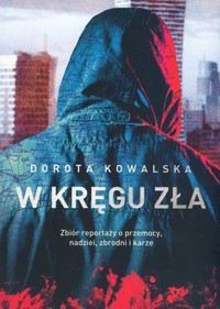W kręgu zła - Dorota Kowalska - ebook + książka