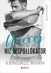 Więcej niż współlokator. Współlokatorzy #1 - Ryan Kendall - ebook + audiobook + książka