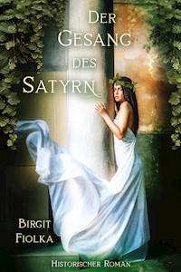 Der Gesang des Satyrn - Birgit Fiolka - ebook