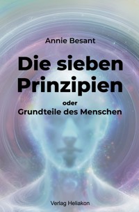 Die sieben Prinzipien oder Grundteile des Menschen - Besant Annie - ebook