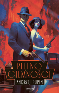 Trylogia Ciemności - Pupin Andrzej - ebook + audiobook