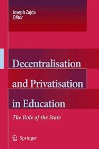 Decentralisation and Privatisation in Education -  - ebook