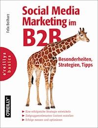 Social Media Marketing im B2B - Besonderheiten, Strategien, Tipps - Beilharz Felix - ebook
