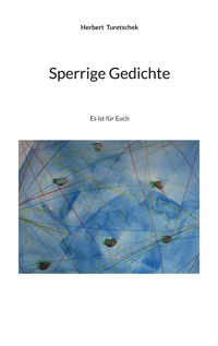 Sperrige Gedichte - Herbert Turetschek - ebook