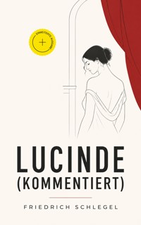 Lucinde (Kommentiert) - Friedrich Schlegel - ebook