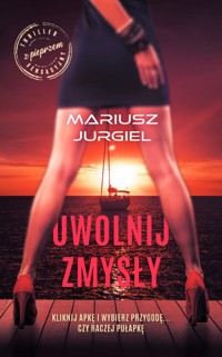 Uwolnij Zmysły - Jurgiel Mariusz - ebook + książka