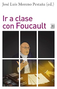Ir a clase con Foucault - José Luis Moreno Pestaña - ebook