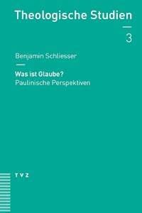 Was ist Glaube? - Benjamin Schliesser - ebook