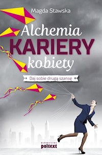 Alchemia kariery kobiety - Magda Stawska - książka