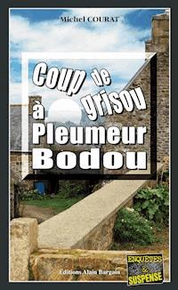 Coup de grisou à Pleumeur-Bodou - Michel Courat - ebook