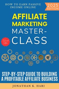 Affiliate Marketing Masterclass: - Jonathan K. Hari - ebook