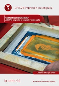 Impresión en serigrafía. ARGI0310 - Mª del Mar Redondo Diéguez - ebook
