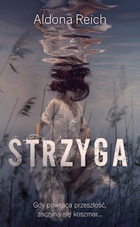 Strzyga - Aldona Reich  - ebook + audiobook + książka