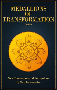Medallions of Transformation - Oman - Maria Dekeersmaeker - ebook