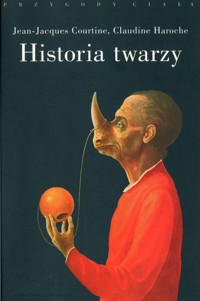 Historia twarzy - Jean-Jacques Courtine; Claudine Haroche - ebook