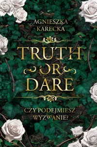 Truth or dare - Agnieszka Karecka - ebook