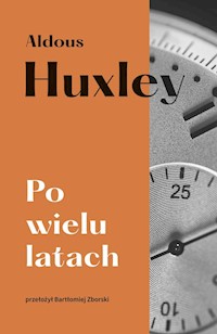 Po wielu latach - Aldous Huxley - ebook + książka