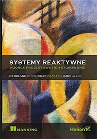 Systemy reaktywne - Kuhn Roland, Hanafee Brian, Allen Jamie - książka