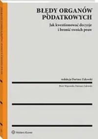 Błędy organów podatkowych a prawa podatnika - Wąsowski Piotr, Zalewski Dariusz - książka
