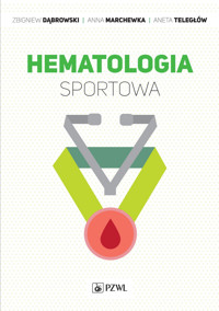 Hematologia sportowa - Aneta Teległów, Zbigniew Dąbrowski, Anna Marchewka - książka