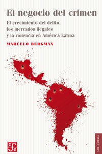 El negocio del crimen - Marcelo Bergman - ebook