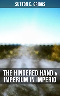 The Hindered Hand & Imperium in Imperio - Sutton E. Griggs - ebook
