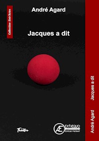 Jacques a dit - André Agard - ebook