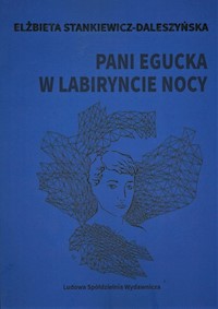 Pani Egucka w labiryncie nocy - Stankiewicz-Daleszyńska Elżbieta - książka