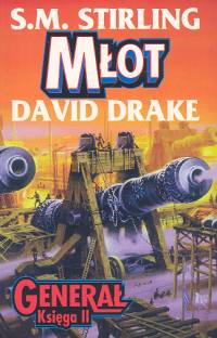 Młot Generał Księga II - Stirling S. M., Drake David - książka