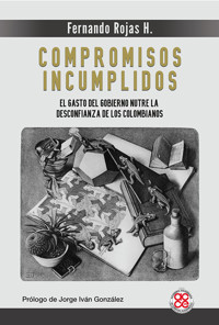 Compromisos incumplidos - Fernando Rojas H. - ebook
