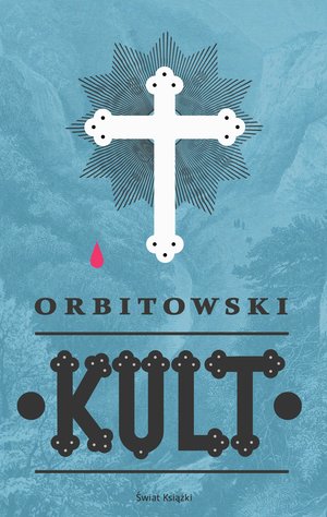 Kult - Łukasz Orbitowski - ebook + książka