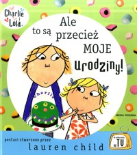 Ale to są przecież moje urodziny! - Lauren Child - ebook