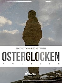 Osterglocken - Nataly von Eschstruth - ebook