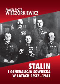 Stalin i generalicja sowiecka w latach 1937-1941 - Wieczorkiewicz Paweł Piotr - książka