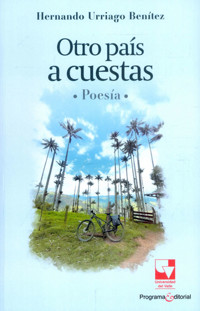 Otro país a cuestas - Hernando Urriago Benítez - ebook