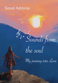 Sounds from the Soul - Sissel Adronia Karlsen - ebook
