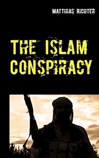The Islam Conspiracy - Matthias Richter - ebook