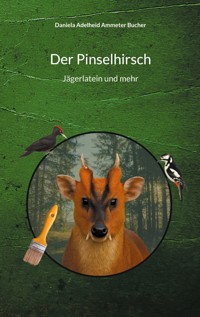 Der Pinselhirsch - Daniela Adelheid Ammeter Bucher - ebook
