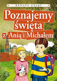 Poznajemy święta z Anią i Michałem - Zając Renata - książka