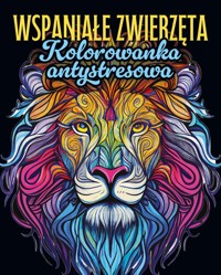 Wspaniałe zwierzęta Kolorowanka antystresowa -  - książka