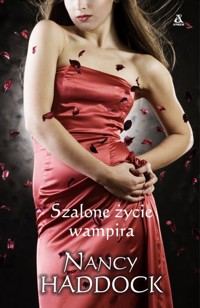 Szalone życie wampira - Haddock Nancy - książka