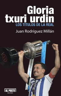 Gloria txuri urdin - Juan Rodríguez Millán - ebook